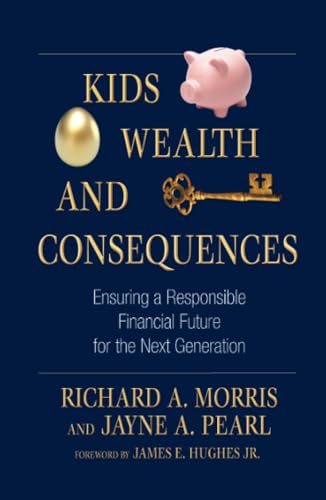 Kids, Wealth, and Consequences: Ensuring a Responsible Financial Future for the Next Generation (Bloomberg)