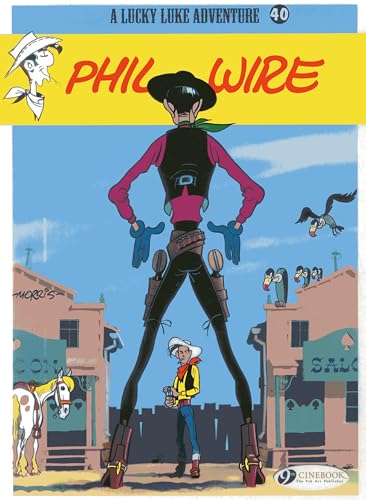 Lucky Luke Vol.40: Phil Wire (Lucky Luke Adventure, 40, Band 40) von Cinebook Ltd