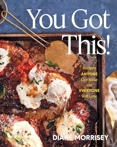 You Got This!: Recipes Anyone Can Make and Everyone Will Love (A Cookbook) von S&S/Simon Element