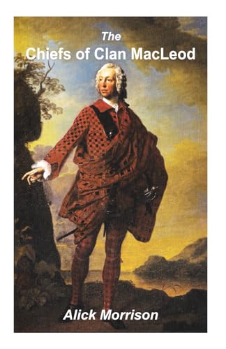 The Chiefs of Clan MacLeod