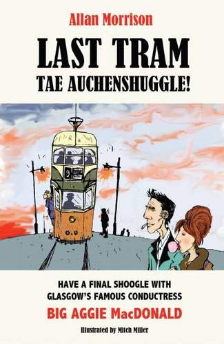 Last Tram tae Auchenshuggle! von Luath Press Limited