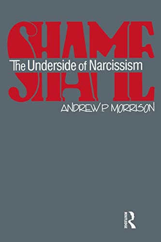 Shame: The Underside of Narcissism von Routledge