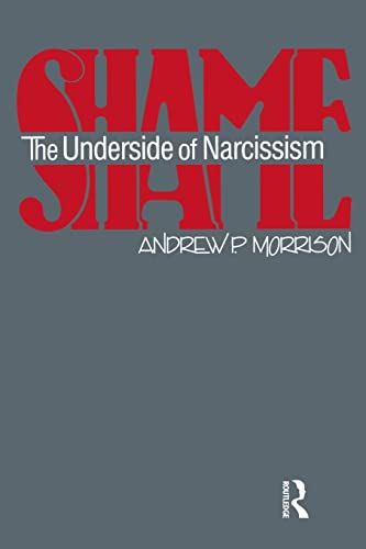 Shame: The Underside of Narcissism