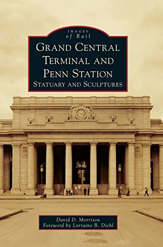 Grand Central Terminal and Penn Station: Statuary and Sculptures (Images of Rail)