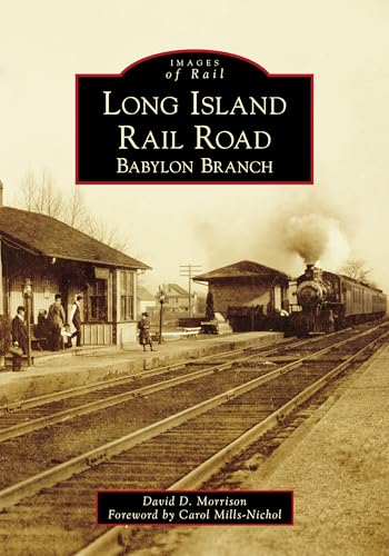Long Island Rail Road: Babylon Branch (Images of Rail)