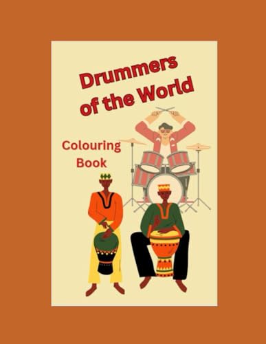 Drummers of the World: Colouring Book von Independently published