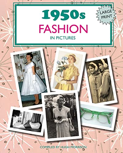 1950s Fashion in Pictures: Large print book for dementia patients 1950s Fashion in Pictures: Large print book for dementia patients von CREATESPACE