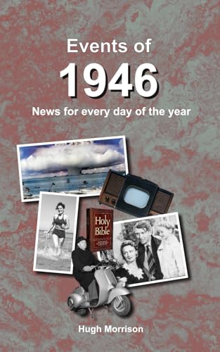 Events of 1946: birthday gift book showing events for every day of the year Events of 1946: birthday gift book showing events for every day of the year von Independently published
