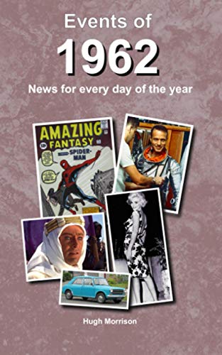 Events of 1962: news for every day of the year Events of 1962: news for every day of the year von Independently published