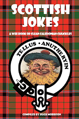 Scottish Jokes: A Wee Book of Clean Caledonian Chuckles von Createspace Independent Publishing Platform