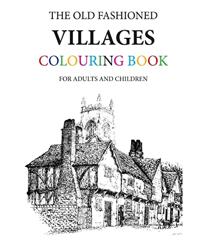 The Old Fashioned Villages Colouring Book