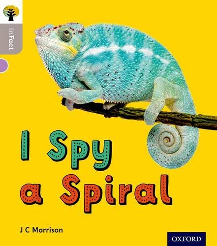 Oxford Reading Tree inFact: Oxford Level 1: I Spy a Spiral Oxford Reading Tree inFact: Oxford Level 1: I Spy a Spiral von Oxford University Press