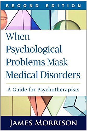 When Psychological Problems Mask Medical Disorders, Second Edition: A Guide for Psychotherapists von Taylor & Francis