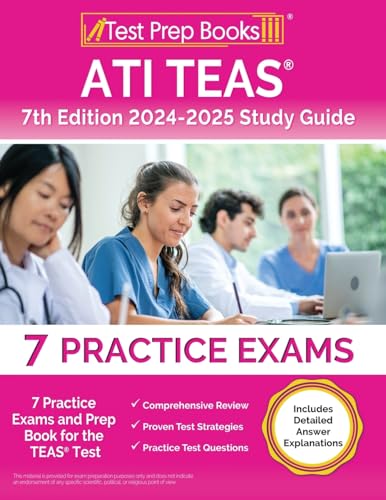 ATI TEAS 7th Edition 2024-2025 Study Guide: 7 Practice Exams and Prep Book for the TEAS Test [Includes Detailed Answer Explanations] von Test Prep Books