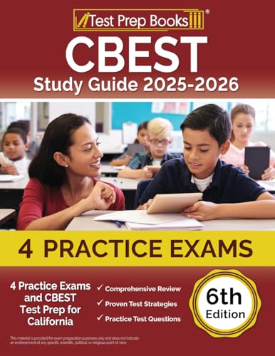 CBEST Study Guide 2025-2026: 4 Practice Exams and CBEST Test Prep for California [6th Edition] von Test Prep Books