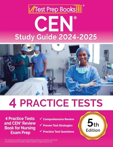 CEN Study Guide 2024-2025: 4 Practice Tests and CEN Review Book for Nursing Exam Prep [5th Edition] von Test Prep Books