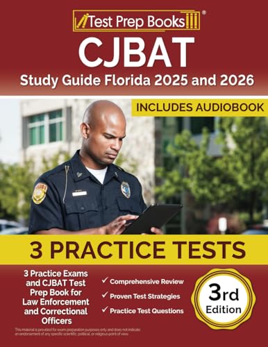 CJBAT Study Guide Florida: Practice Exams and CJBAT Test Prep Book for Law Enforcement and Correctional Officers: [3rd Edition] von Test Prep Books