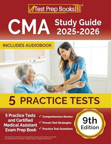 CMA Study Guide 2025-2026: 5 Practice Tests and Certified Medical Assistant Exam Prep Book [9th Edition] von Test Prep Books