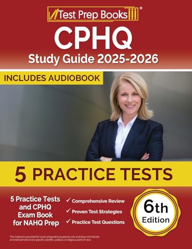 CPHQ Study Guide 2025-2026: 5 Practice Tests and CPHQ Exam Book for NAHQ Prep [6th Edition] von Test Prep Books