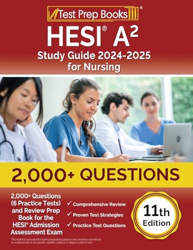 HESI A2 Study Guide 2024-2025 for Nursing: 2,000+ Questions (6 Practice Tests) and Review Prep Book for the HESI Admission Assessment Exam [11th Edition] von Test Prep Books