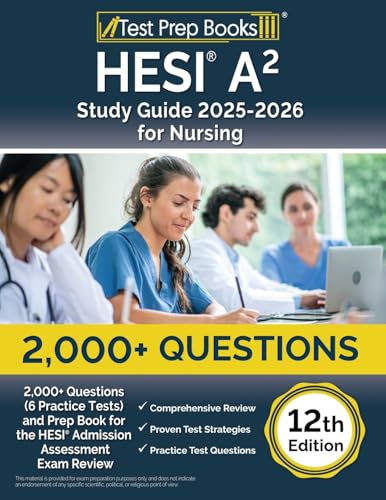 HESI A2 Study Guide 2025-2026 Nursing: 2,000+ Questions (6 Practice Tests) and Prep Book for the HESI Admission Assessment Exam Review [12th Edition] von Test Prep Books