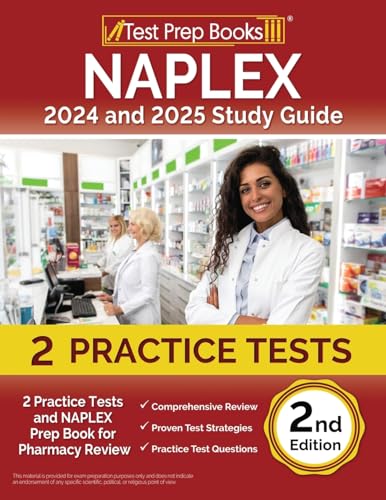 NAPLEX 2024 and 2025 Study Guide: 2 Practice Tests and NAPLEX Prep Book for Pharmacy Review [2nd Edition] von Test Prep Books