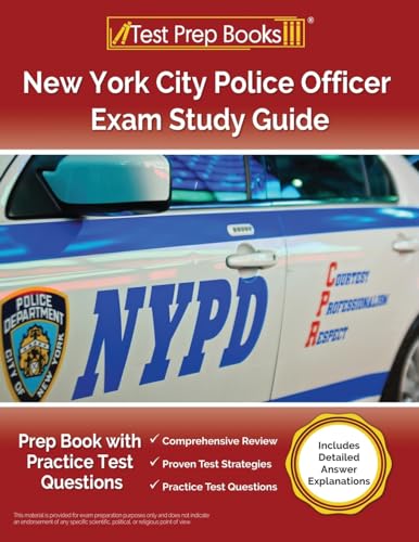 New York City Police Officer Exam Study Guide: Prep Book with Practice Test Questions [Includes Detailed Answer Explanations] von Test Prep Books