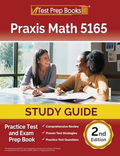 Praxis Math 5165 Study Guide: Practice Test and Exam Prep Book [2nd Edition] von Test Prep Books