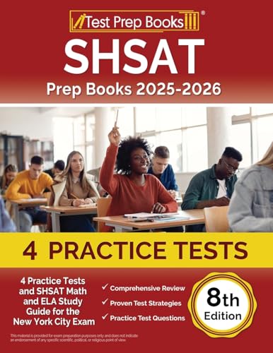 SHSAT Prep Books 2025-2026: 4 Practice Tests and SHSAT Math and ELA Study Guide for the New York City Exam [8th Edition] von Test Prep Books