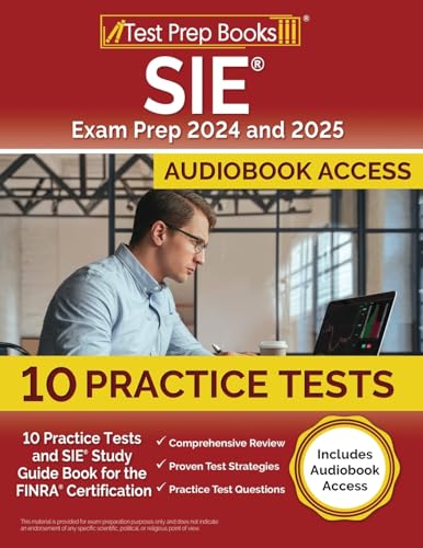 SIE Exam Prep 2024 and 2025: 10 Practice Tests and SIE Study Guide Book for the FINRA Certification [Includes Audiobook Access] von Test Prep Books