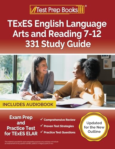 TExES English Language Arts and Reading 7-12 331 Study Guide: Exam Prep and Practice Test for TExES ELAR [Updated for the New Outline] von Test Prep Books