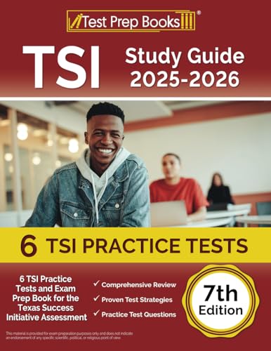 TSI Study Guide 2025-2026: 6 TSI Practice Tests and Exam Prep Book for the Texas Assessment [7th Edition] von Test Prep Books