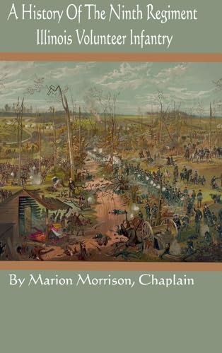 A History Of The Ninth Regiment Illinois Volunteer Infantry von Lulu.com