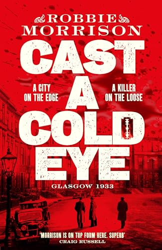 Cast a Cold Eye: Shortlisted for the McIlvanney Prize 2023 (Jimmy Dreghorn series, 2)
