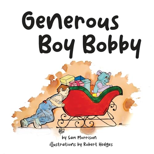 Generous Boy Bobby (Boy Bobby Series, Band 3) von GWN Publishing