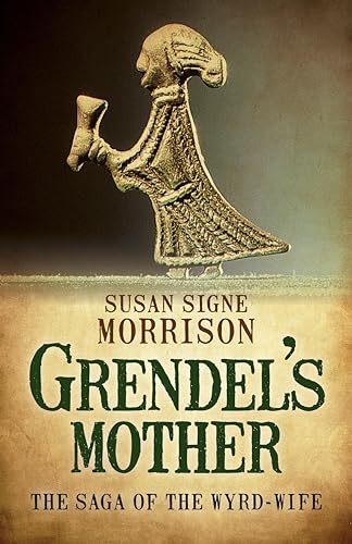 Grendel's Mother: The Saga of the Wyrd-Wife von Top Hat Books