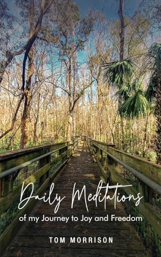 Daily Meditations: Of my journey to joy and freedom Daily Meditations: Of my journey to joy and freedom von The Book Publishing Pros