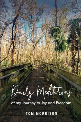 Daily Meditations: Of my journey to joy and freedom Daily Meditations: Of my journey to joy and freedom von The Book Publishing Pros