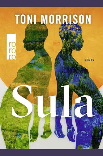 Sula: Mit einem Vorwort der Autorin. Überarbeitet und sprachlich aktualisiert von Mirjam Nuenning Sula: Mit einem Vorwort der Autorin. Überarbeitet und sprachlich aktualisiert von Mirjam Nuenning