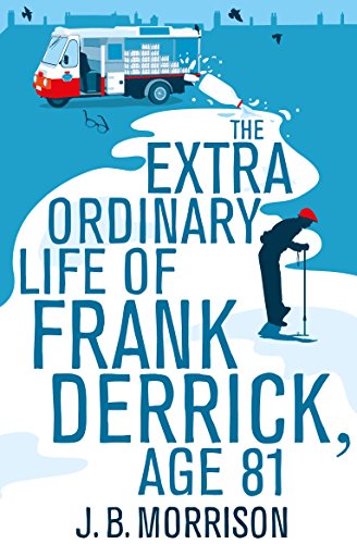 The Extra Ordinary Life of Frank Derrick, Age 81 von Pan