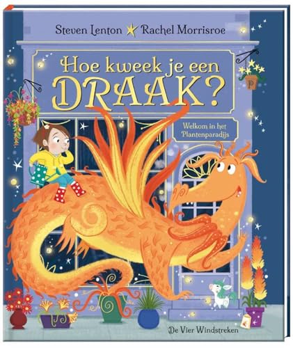 Hoe kweek je een draak? Hoe kweek je een draak? von De Vier Windstreken