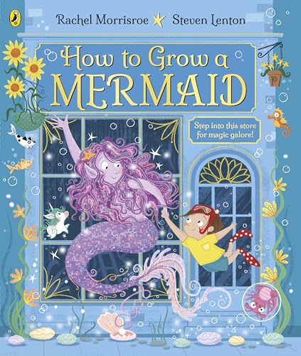 How to Grow a Mermaid: A magical picture story book for 4-6 year olds from the children's adventure series von Puffin