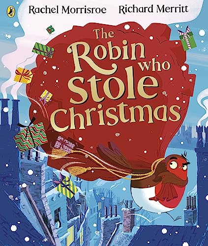 The Robin Who Stole Christmas: Discover this funny festive picture book