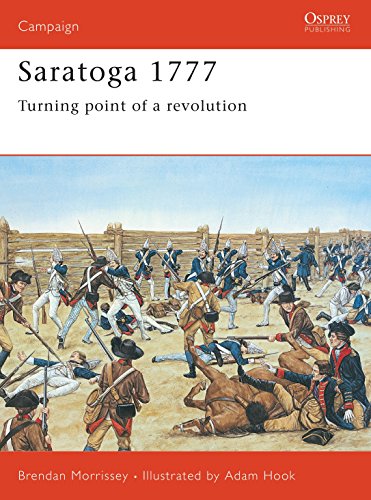 Saratoga, 1777: Turning Point of a Revolution (Campaign Series, 67)