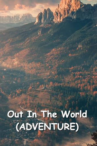 Out In The World (ADVENTURE) von Bridget Morrissey