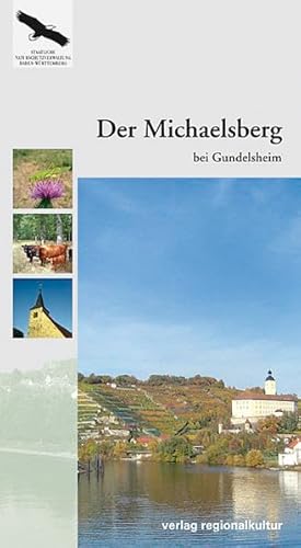 Der Michaelsberg bei Gundelsheim: Hrsg.: Staatliche Naturschutzverwaltung Baden-Württemberg (Naturschutz-Spectrum. Gebiete)