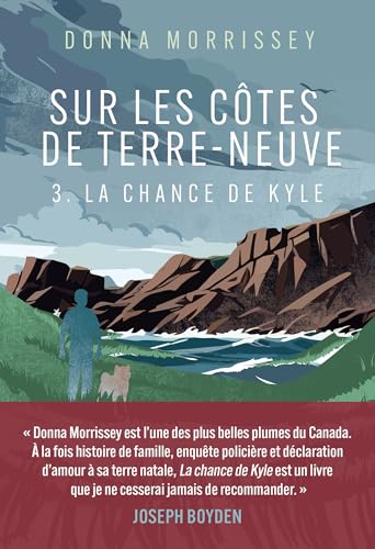 Sur les côtes de Terre-Neuve - T3: LA CHANCE DE KYLE Sur les côtes de Terre-Neuve - T3: LA CHANCE DE KYLE von BUCHET CHASTEL
