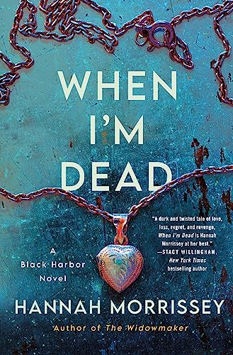 When I'm Dead: A Black Harbor Novel von MacMillan (US)