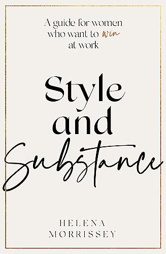 Style and Substance: A guide for women who want to win at work von Piatkus