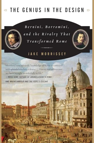 The Genius in the Design: Bernini, Borromini, and the Rivalry That Transformed Rome von Harper Perennial